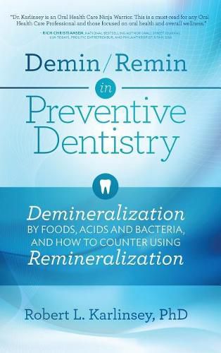 Cover image for Demin/Remin in Preventive Dentistry: Demineralization by Foods, Acids, and Bacteria, and How to Counter Using Remineralization