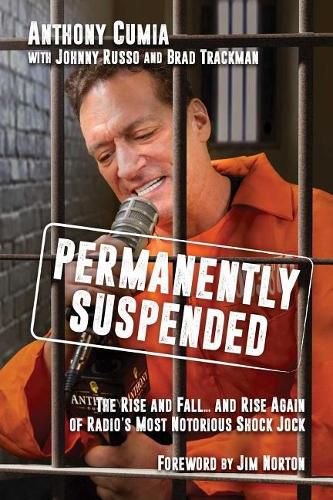 Cover image for Permanently Suspended: The Rise and Fall... and Rise Again of Radio's Most Notorious Shock Jock