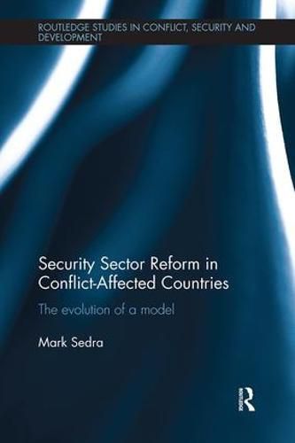 Cover image for Security Sector Reform in Conflict-Affected Countries: The Evolution of a Model