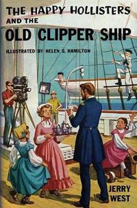 Cover image for The Happy Hollisters and the Old Clipper Ship