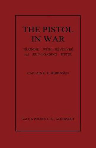 Cover image for The Pistol in War: Training with Revolver and Self-Loading Pistol