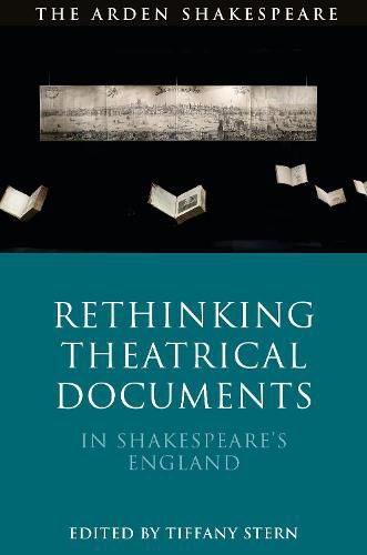 Cover image for Rethinking Theatrical Documents in Shakespeare's England