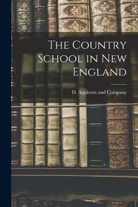 Cover image for The Country School in New England