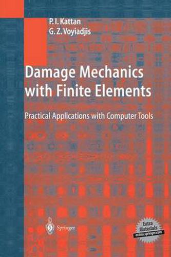 Cover image for Damage Mechanics with Finite Elements: Practical Applications with Computer Tools