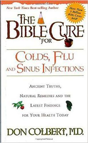 Cover image for The Bible Cure for Cold, Flu, and Sinus Infections