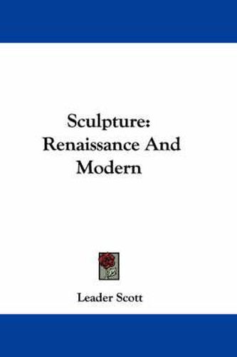 Sculpture: Renaissance and Modern