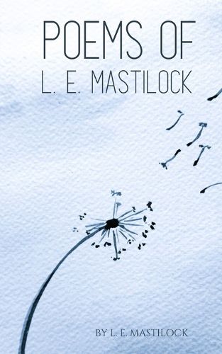 Cover image for Poems of L. E. Mastilock