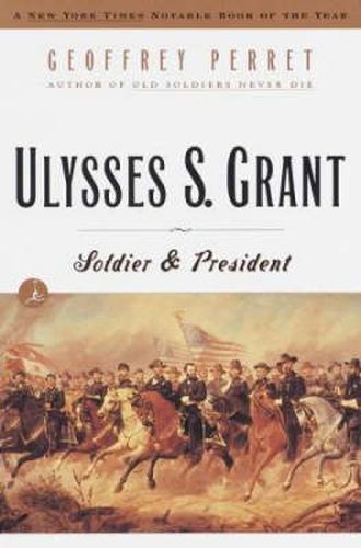 Cover image for Ulysses S.Grant: Soldier and President