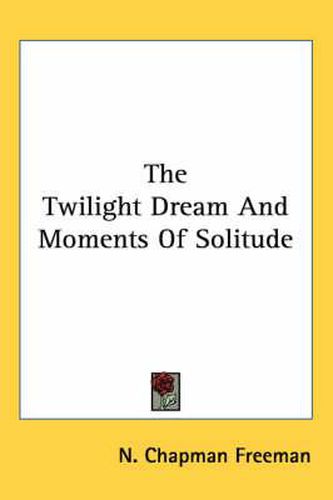 Cover image for The Twilight Dream and Moments of Solitude