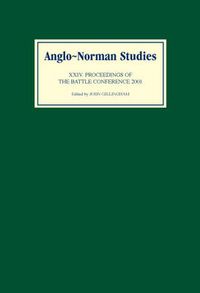 Cover image for Anglo-Norman Studies XXIV: Proceedings of the Battle Conference 2001