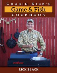Cover image for Cousin Rick's Game and Fish Cookbook