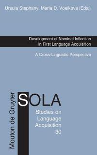 Cover image for Development of Nominal Inflection in First Language Acquisition: A Cross-Linguistic Perspective