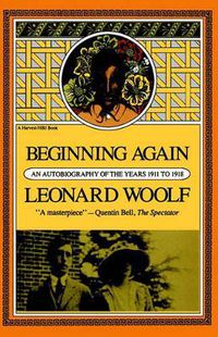 Cover image for Beginning Again: an Autobiography of the Years 1911 to 1918