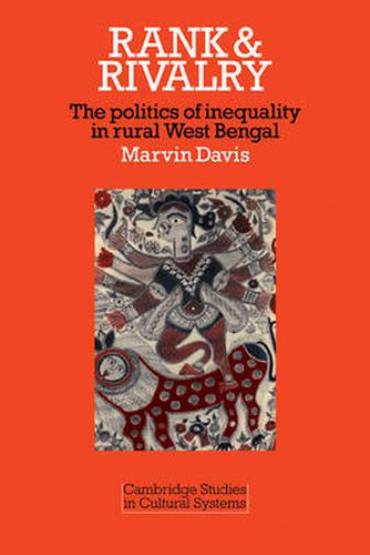 Cover image for Rank and Rivalry: The Politics of Inequality in Rural West Bengal