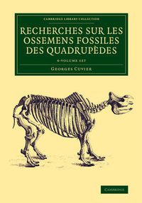 Cover image for Recherches sur les ossemens fossiles des quadrupedes 4 Volume Set