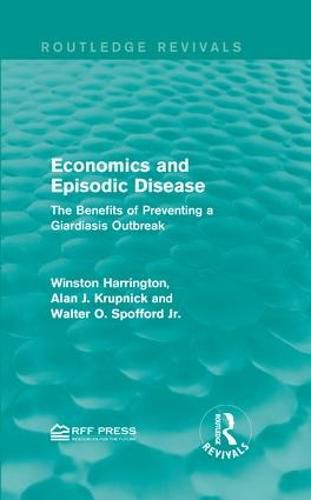 Cover image for Economics and Episodic Disease: The Benefits of Preventing a Giardiasis Outbreak