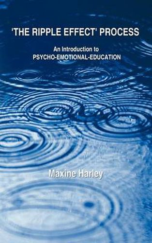 Cover image for The Ripple Effect Process: An Introduction to Psycho-Emotional-Education