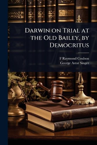 Cover image for Darwin on Trial at the Old Bailey, by Democritus