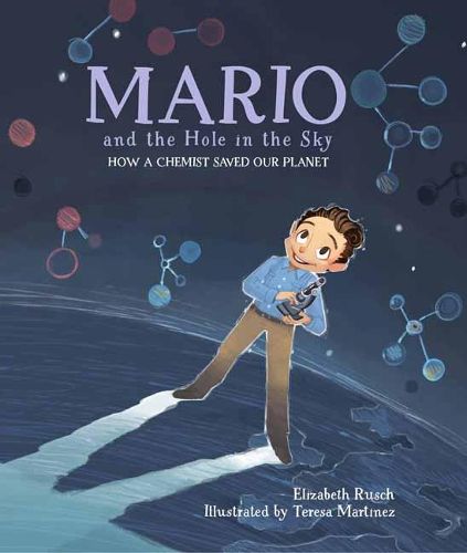 Cover image for Mario and the Hole in the Sky: How a Chemist Saved Our Planet