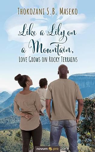 Cover image for Like a Lily on a Mountain, Love Grows on Rocky Terrains