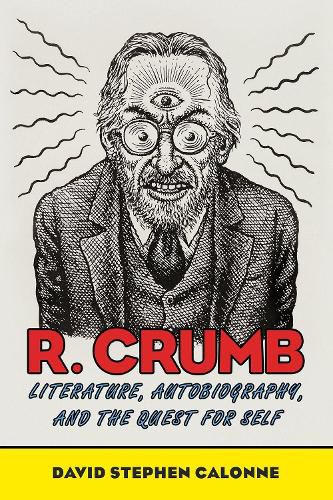 R. Crumb: Literature, Autobiography, and the Quest for Self