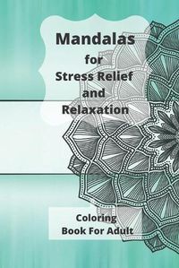 Cover image for Mandalas for Stress Relief and Relaxation