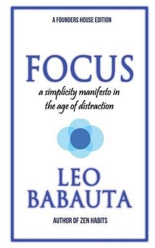 Cover image for Focus: A Simplicity Manifesto In The Age Of Distraction