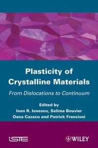 Cover image for Plasticity of Crystalliine Materials: from Dislocations to Continuum