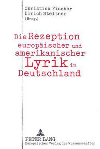 Cover image for Die Rezeption Europaeischer Und Amerikanischer Lyrik in Deutschland