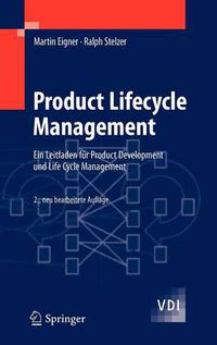 Cover image for Product Lifecycle Management: Ein Leitfaden fur Product Development und Life Cycle Management