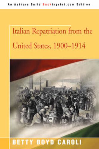 Cover image for Italian Repatriation from the United States, 1900-1914