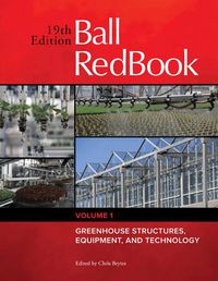 Cover image for Ball RedBook: Greenhouse Structures, Equipment, and Technology