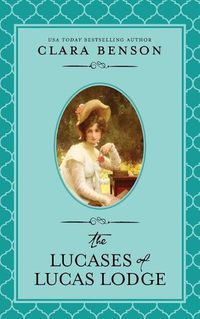 Cover image for The Lucases of Lucas Lodge