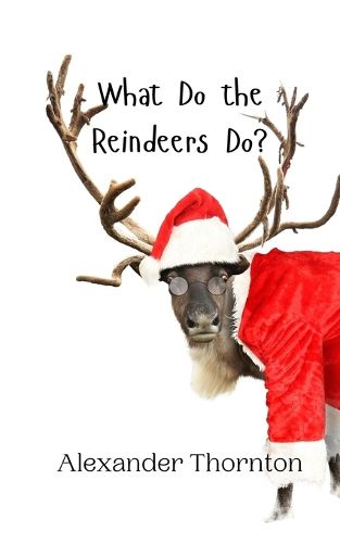 Cover image for What Do the Reindeers Do?