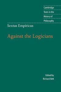 Cover image for Sextus Empiricus: Against the Logicians