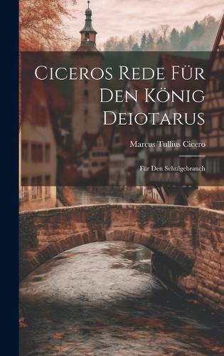 Cover image for Ciceros Rede fuer den Koenig Deiotarus