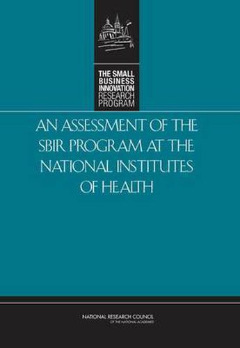 An Assessment of the Small Business Innovation Research Program at the National Institutes of Health