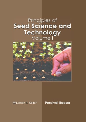 Cover image for Principles of Seed Science and Technology: Volume I