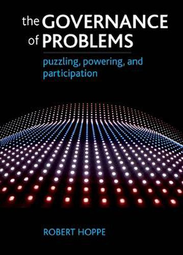 Cover image for The governance of problems: Puzzling, powering and participation