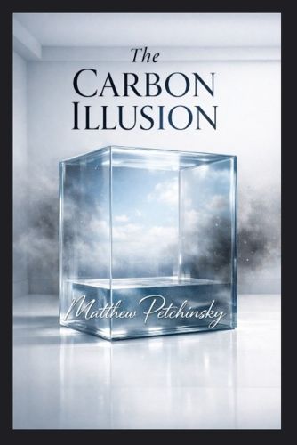 Cover image for The Carbon Illusion