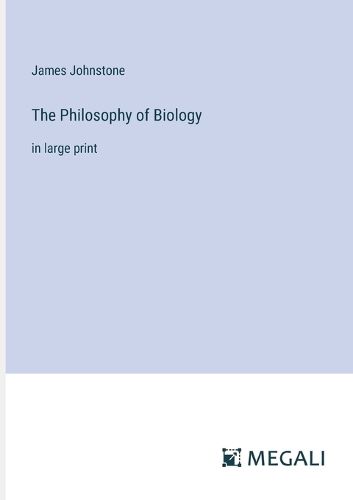 The Philosophy of Biology