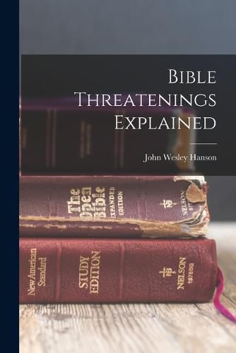 Bible Threatenings Explained