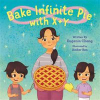 Cover image for Bake Infinite Pie with X + Y