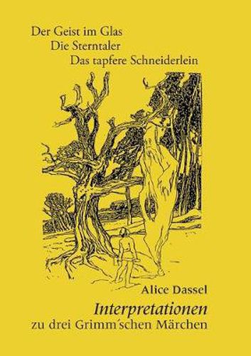 Cover image for Interpretationen zu drei Grimm'schen Marchen: Der Geist im Glas / Die Sterntaler / Das tapfere Schneiderlein