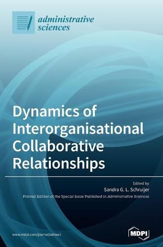 Cover image for Dynamics of Interorganisational Collaborative Relationships