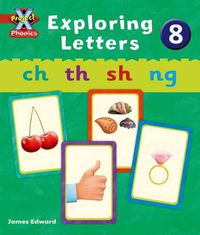 Cover image for Project X Phonics: Red Exploring Letters 8