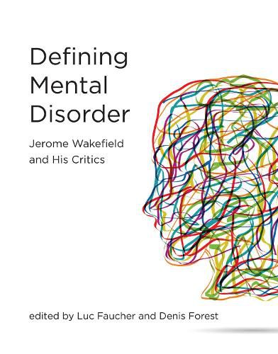 Defining Mental Disorder: Jerome Wakefield and His Critics