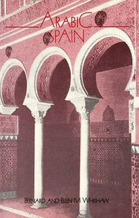 Cover image for Arabic Spain: Sidelights on Her History and Art