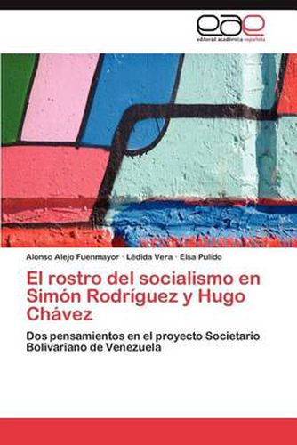 El rostro del socialismo en Simon Rodriguez y Hugo Chavez