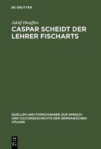 Cover image for Caspar Scheidt der Lehrer Fischarts